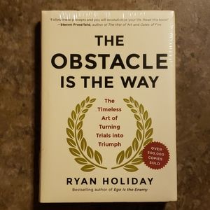 The Obstacle Is The Way